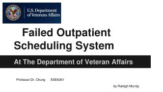 Failed Outpatient Scheduling System