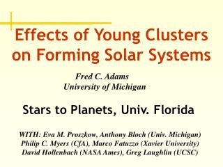 Effects of Young Clusters on Forming Solar Systems