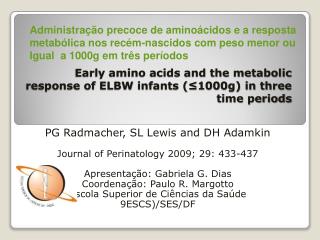 Early amino acids and the metabolic response of ELBW infants (≤1000g) in three time periods
