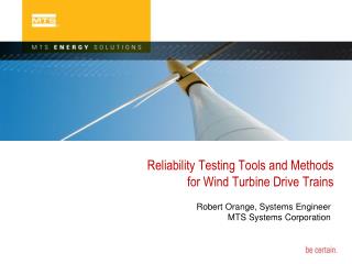 Reliability Testing Tools and Methods for Wind Turbine Drive Trains