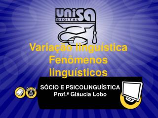 Variação linguística Fenômenos linguísticos