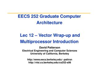 EECS 252 Graduate Computer Architecture Lec 12 – Vector Wrap-up and Multiprocessor Introduction