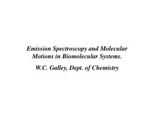 Emission Spectroscopy and Molecular Motions in Biomolecular Systems.