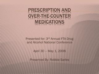 Prescription and Over-the-Counter Medications