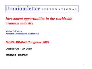 Investment opportunities in the worldwide uranium industry Marino G. Pieterse