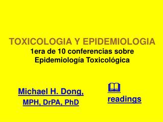 TOXICOLOGIA Y EPIDEMIOLOGIA 1era de 10 conferencias sobre Epidemiología Toxicológica