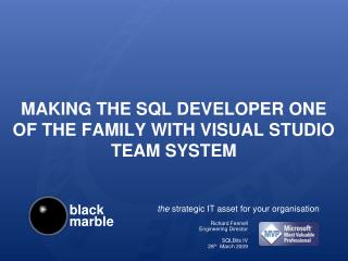 Making the SQL developer one of the family with Visual Studio Team System