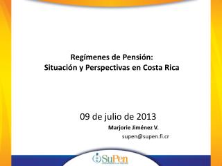 Regímenes de Pensión: Situación y Perspectivas en Costa Rica