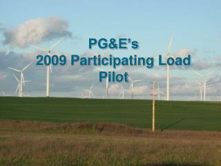 PG&amp;E’s 2009 Participating Load Pilot