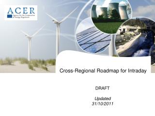 Cross-Regional Roadmap for Intraday