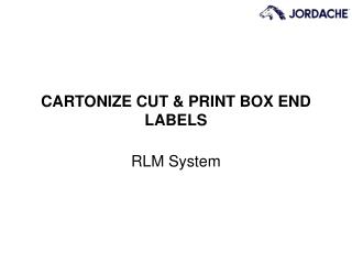 CARTONIZE CUT &amp; PRINT BOX END LABELS