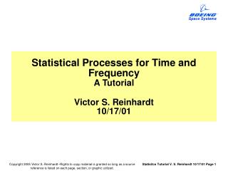 Statistical Processes for Time and Frequency A Tutorial Victor S. Reinhardt 10/17/01