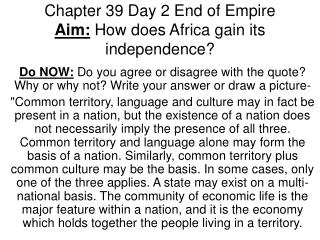 Chapter 39 Day 2 End of Empire Aim: How does Africa gain its independence?
