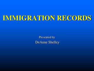 IMMIGRATION RECORDS