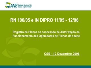 RN 100/05 e IN DIPRO 11/05 - 12/06