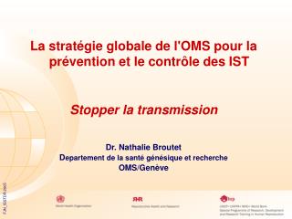 La stratégie globale de l'OMS pour la prévention et le contrôle des IST