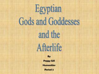 Egyptian Gods and Goddesses and the Afterlife
