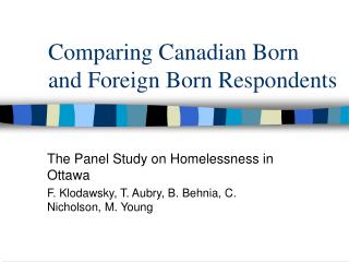 Comparing Canadian Born and Foreign Born Respondents