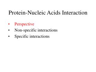 Protein-Nucleic Acids Interaction