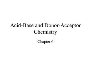 Acid-Base and Donor-Acceptor Chemistry