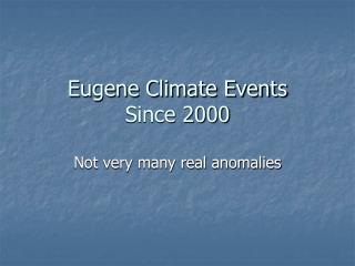 Eugene Climate Events Since 2000