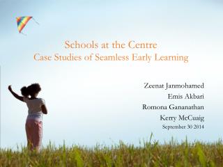 Schools at the Centre Case Studies of Seamless Early Learning