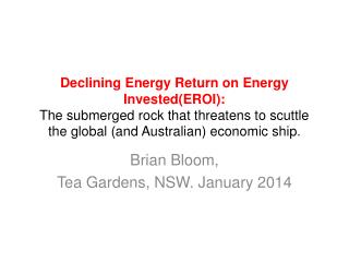 Brian Bloom, Tea Gardens, NSW. January 2014