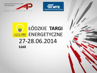 ŁÓDZKIE TARGI ENERGETYCZNE 27-28.06.2014 Łódź
