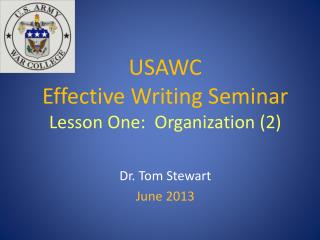 USAWC Effective Writing Seminar Lesson One: Organization (2)