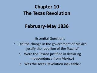 Chapter 10 The Texas Revolution February-May 1836
