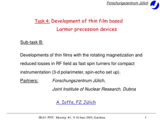 Task 4: Development of thin film based Larmor precession devices