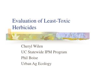 Evaluation of Least-Toxic Herbicides