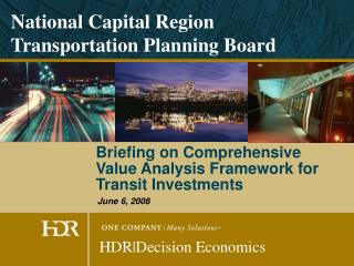 Briefing on Comprehensive Value Analysis Framework for Transit Investments