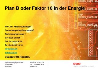 Plan B oder Faktor 10 in der Energie