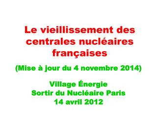 Le vieillissement des centrales nucléaires françaises