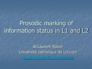 Prosodic marking of information status in L1 and L2