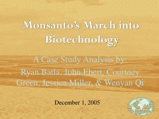 Monsanto’s March into Biotechnology