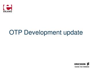 OTP Development update