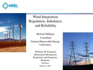 Wind Integration: Regulation, Imbalance, and Reliability