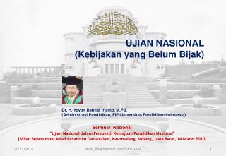 UJIAN NASIONAL ( Kebijakan yang Belum Bijak )