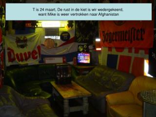 T is 24 maart, De rust in de kiet is wir wedergekeerd,