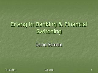 Erlang in Banking &amp; Financial Switching