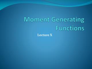 Moment Generating Functions