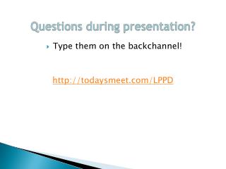 Questions during presentation?