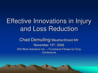 Effective Innovations in Injury and Loss Reduction