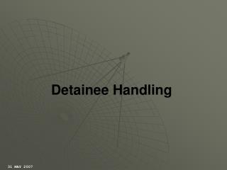 Detainee Handling