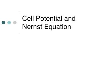 Cell Potential and Nernst Equation
