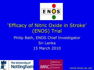 ‘Efficacy of Nitric Oxide in Stroke’ (ENOS) Trial