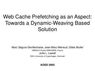 Web Cache Prefetching as an Aspect: Towards a Dynamic-Weaving Based Solution