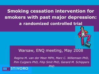 Warsaw, ENQ meeting, May 2008 Regina M. van der Meer MPH, Marc C. Willemsen PhD,
